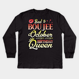 Bad And Boujee October Birthday Queen Happy Birthday To Me Nana Mom Aunt Sister Cousin Wife Daughter Kids Long Sleeve T-Shirt